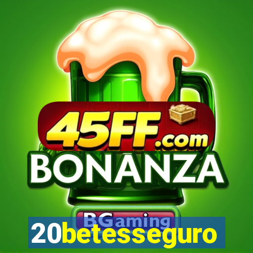 20betesseguro