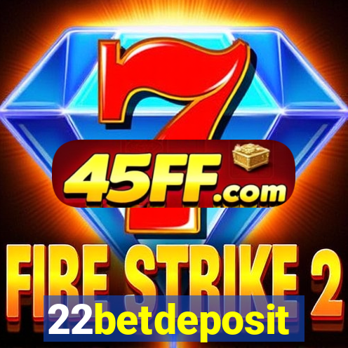 22betdeposit