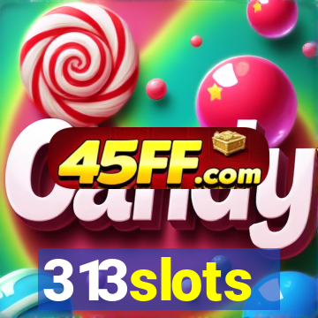 313slots