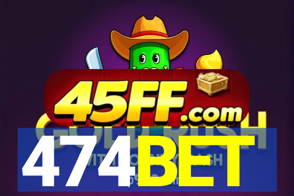474BET