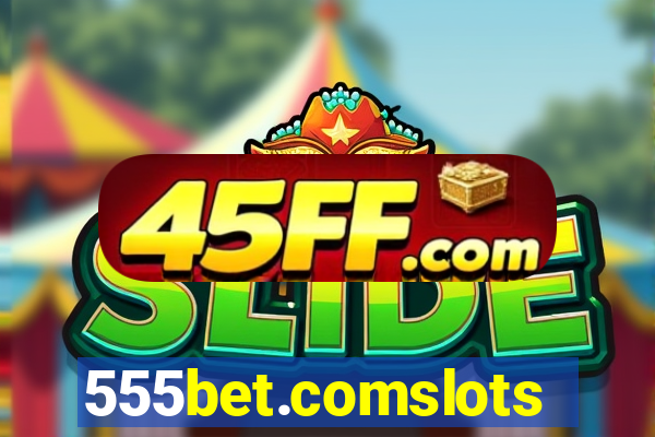 555bet.comslots