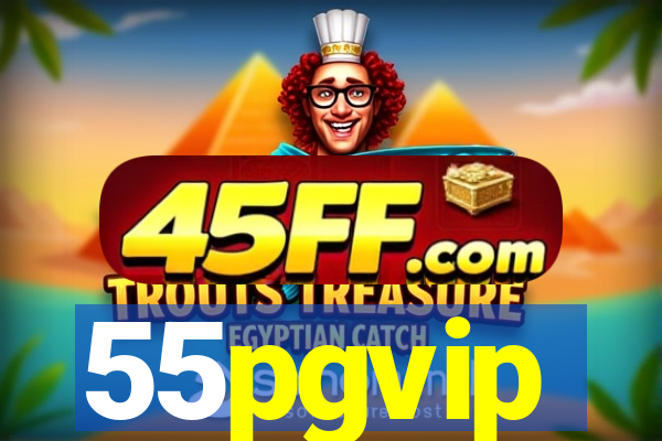55pgvip