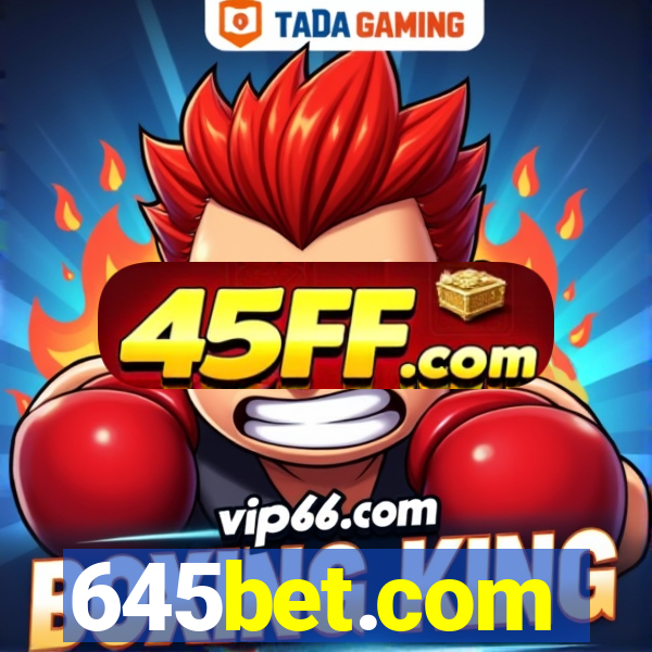 645bet.com