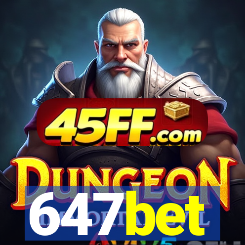 647bet