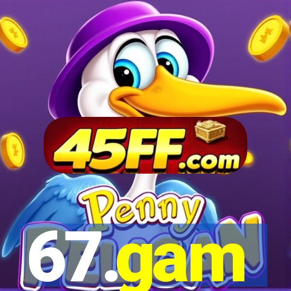 67.gam