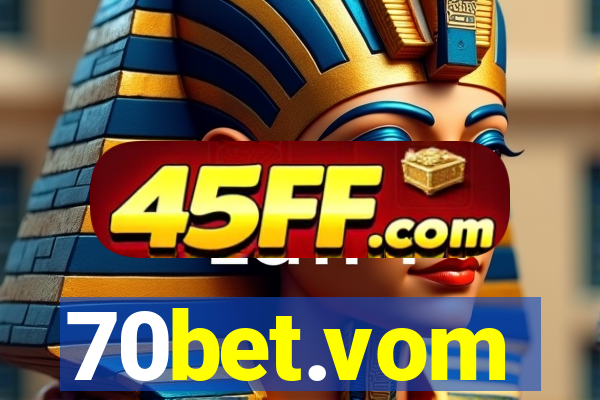 70bet.vom