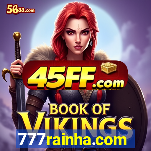 777rainha.com