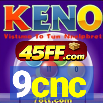 9cnc