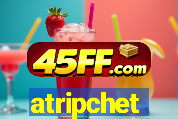 atripchet