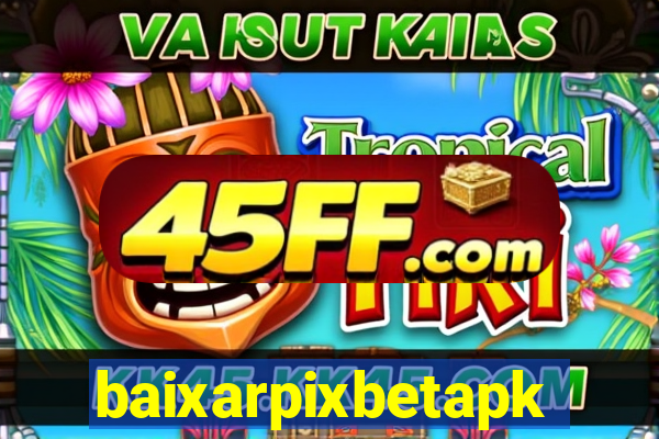 baixarpixbetapk