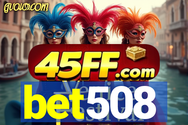 bet508