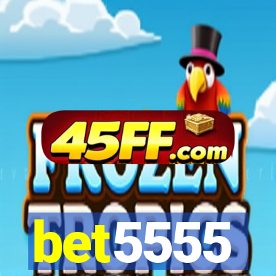 bet5555