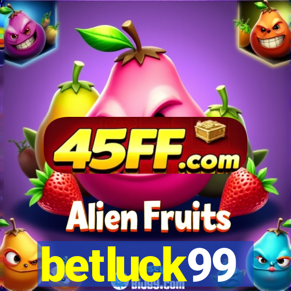 betluck99
