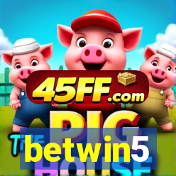 betwin5