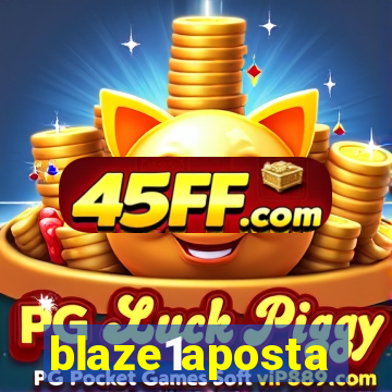 blaze1aposta