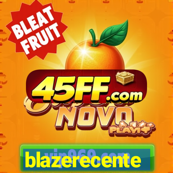 blazerecente