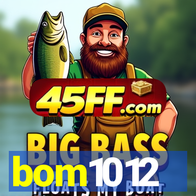 bom1012