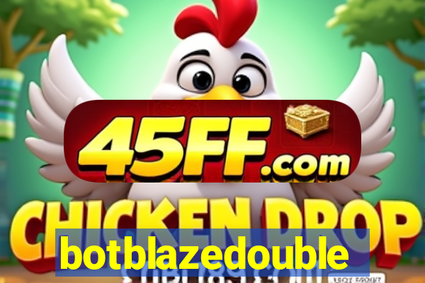 botblazedouble