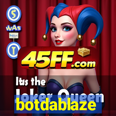 botdablaze