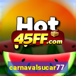carnavalsucar777