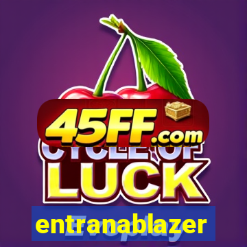 entranablazer