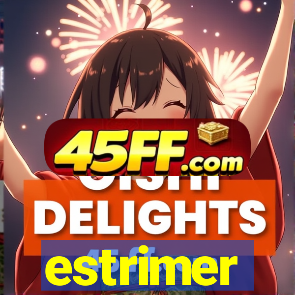 estrimer