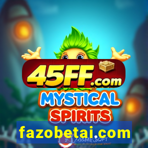 fazobetai.com