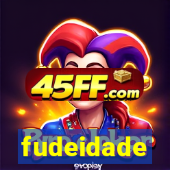 fudeidade