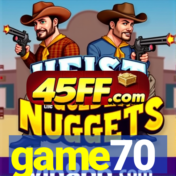 game70