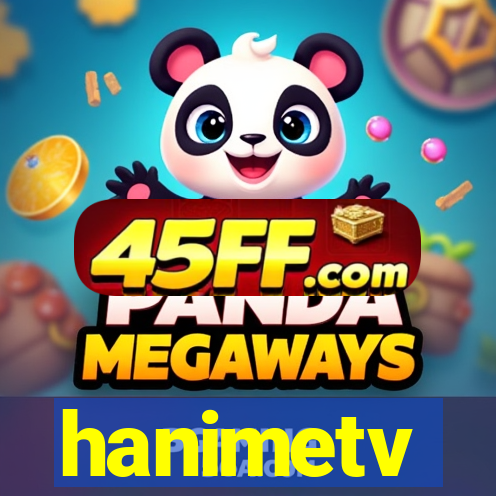 hanimetv