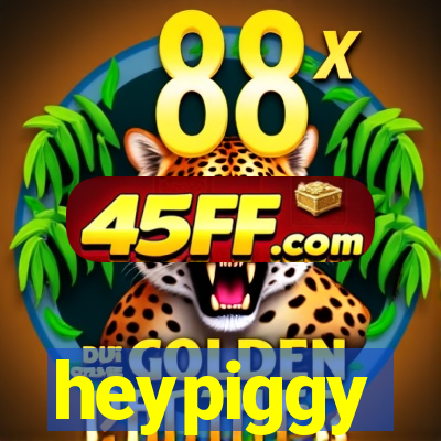 heypiggy