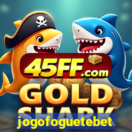 jogofoguetebet