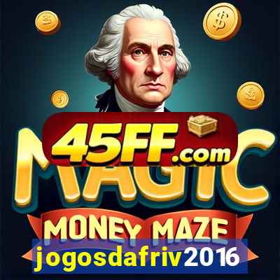 jogosdafriv2016