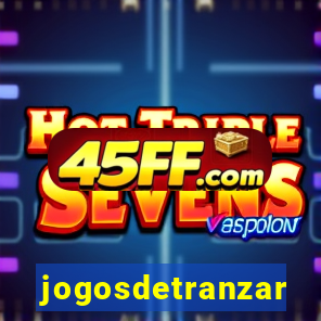 jogosdetranzar