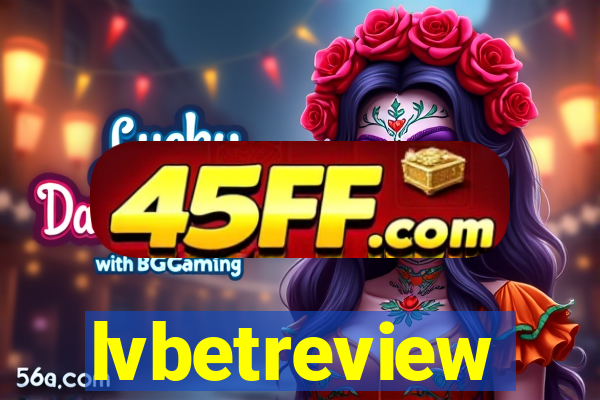 lvbetreview
