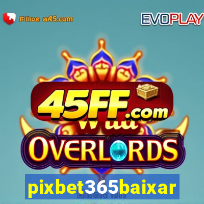 pixbet365baixar