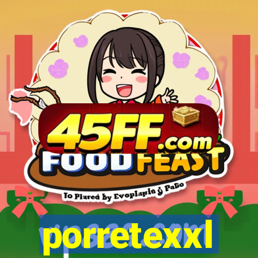porretexxl