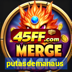 putasdemanaus