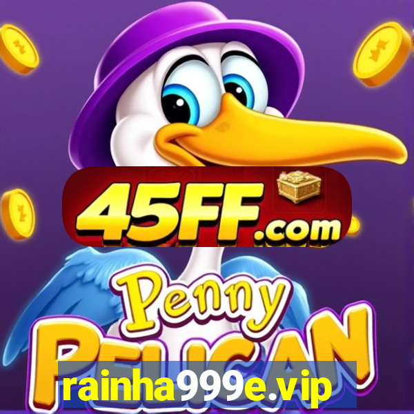 rainha999e.vip