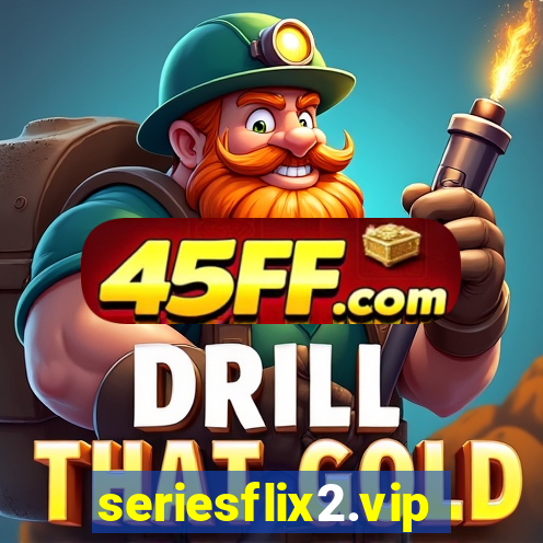 seriesflix2.vip