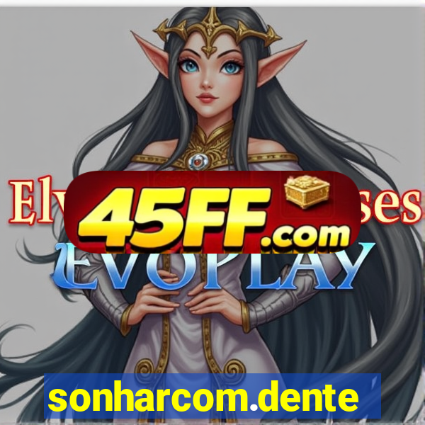 sonharcom.dente