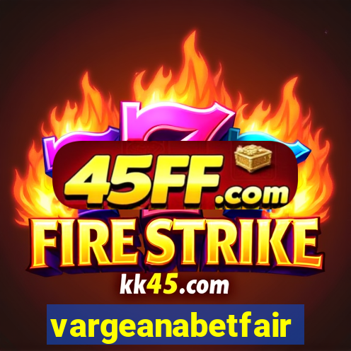 vargeanabetfair