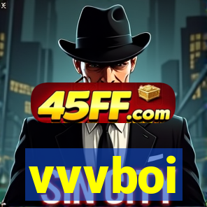 vvvboi