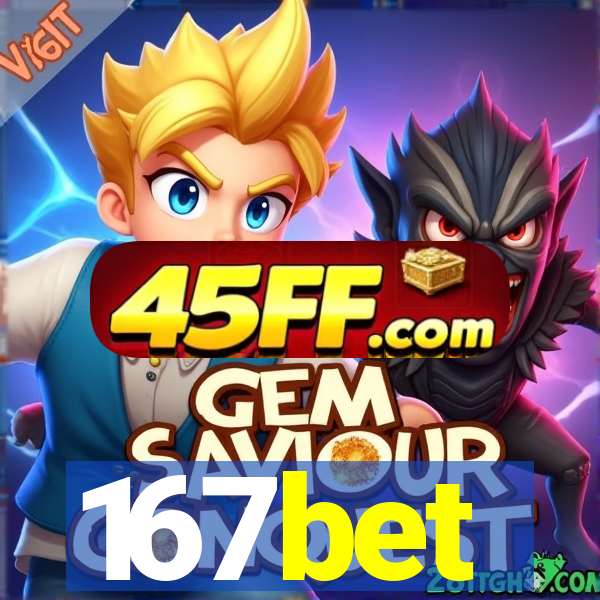 167bet
