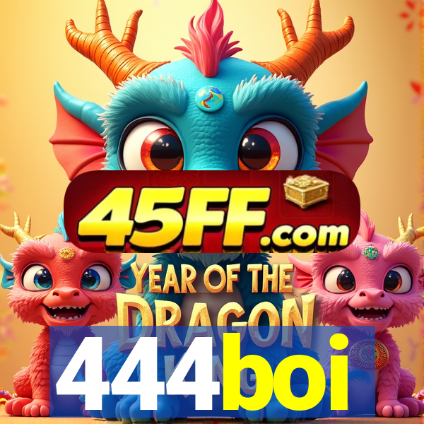444boi