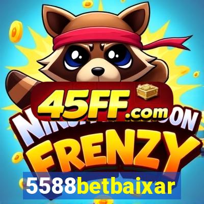5588betbaixar