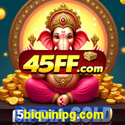 5biquinipg.com