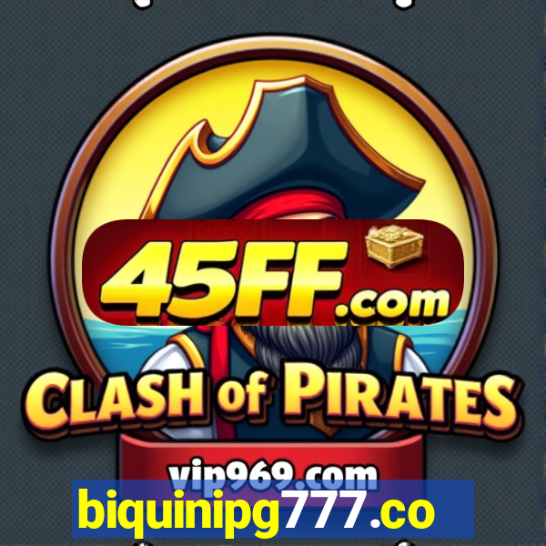 biquinipg777.com