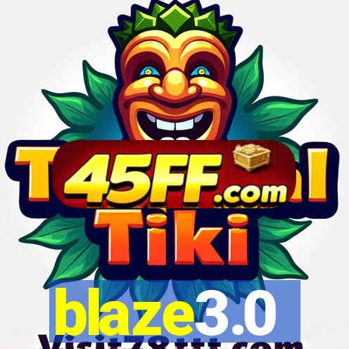 blaze3.0