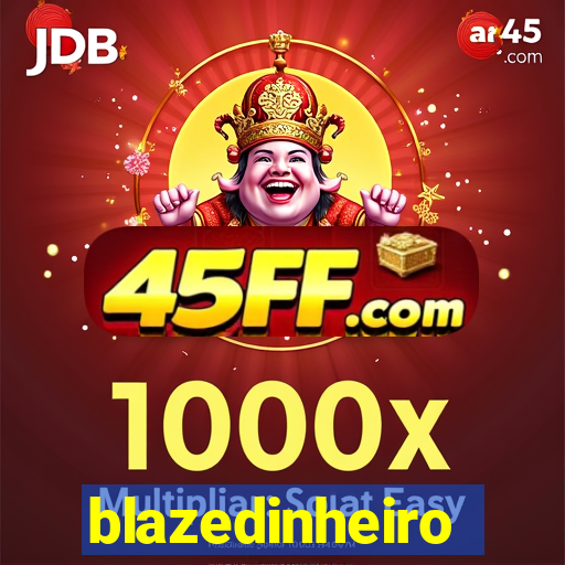 blazedinheiro
